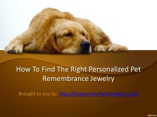 How To Find The Right Personalized Pet Remembrance Jewelry