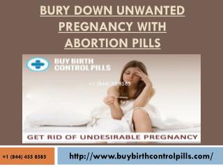 Bury Down Unwanted Pregnancy with Abortion Pills