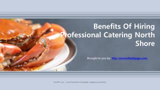 Benefits Of Hiring Professional Catering North Shore