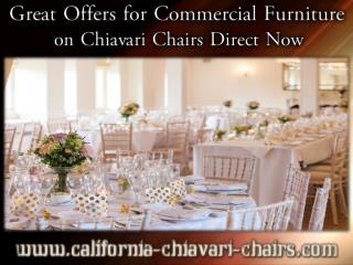 Great Offers for Commercial Furniture on Chiavari Chairs Direct Now