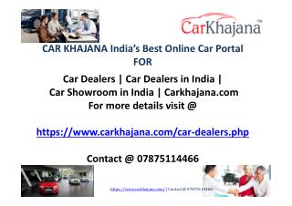Car Dealers | Car Dealers in India | Car Showroom in India | Carkhajana.com