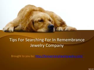 Tips For Searching For In Remembrance Jewelry Company