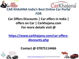 Car Offers Discounts | Car offers in India | offers on Car | Carkhajana.com