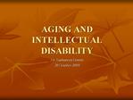 AGING AND INTELLECTUAL DISABILITY