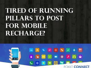 Tired of running pillars to post for mobile recharge?