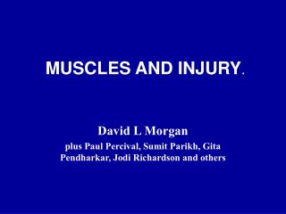 MUSCLES AND INJURY .