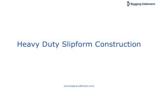 Heavy Duty Slipform Construction
