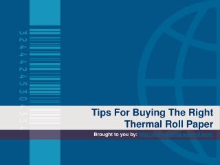 Tips For Buying The Right Thermal Roll Paper