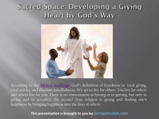 Sacred Space: Developing a Giving Heart by God’s Way