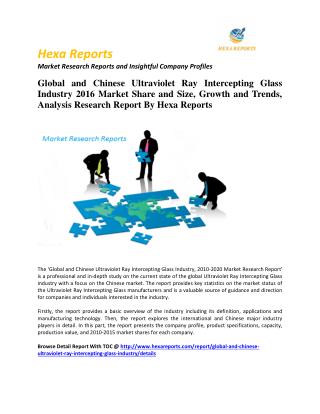 Global and Chinese Ultraviolet Ray Intercepting Glass Industry 2016 Market Share and Size, Growth and Trends, Analysis R