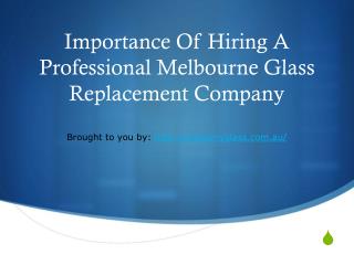 Importance Of Hiring A Professional Melbourne Glass Replacement Compan