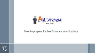 How to prepare for law Entrance examinations