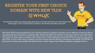 Register Your First Choice Domain With New TLDs @WHUK!