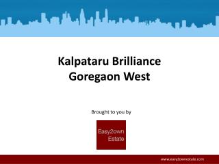 Kalpataru Brilliance Goregaon West PPt. Call 91 8879387111.