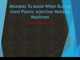 Mistakes To Avoid When Buying Used Plastic Injection Molding Machines