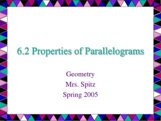 6.2 Properties of Parallelograms