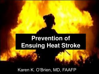 Prevention of Ensuing Heat Stroke