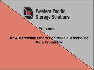 How Mezzanine Floors Can Make a Warehouse More Productive