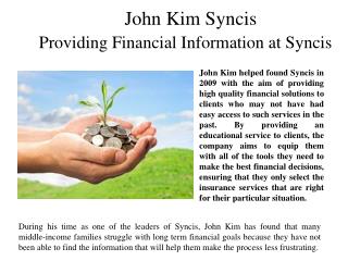 John Kim Syncis Providing Financial Information at Syncis