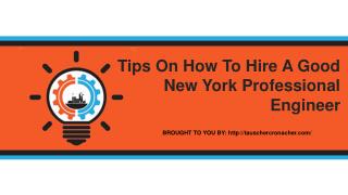 Tips On How To Hire A Good New York Professional Engineer