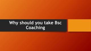 Why should you take Bsc Coaching