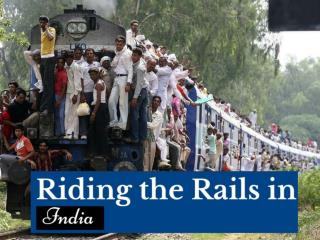 Riding the rails in India