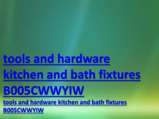 tools and hardware kitchen and bath fixtures B005CWWYIW