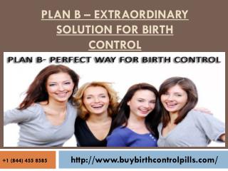 Plan B – Extraordinary Solution For Birth Control