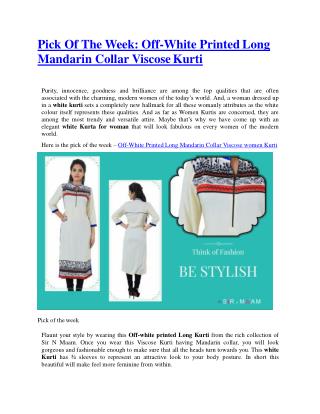 Pick Of The Week: Off-White Printed Long Mandarin Collar Viscose Kurti