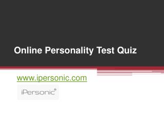 Online Personality Test Quiz - www.ipersonic.com