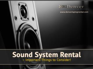 Importance of Choosing a Sound System Rental in Denver