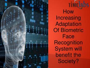 Biometric Face Recognition System