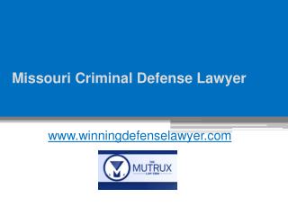 Missouri Criminal Defense Lawyer - www.tysonmutrux.com