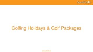 Golfing Holidays and Golf Packages