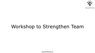 Workshop to Strengthen Team
