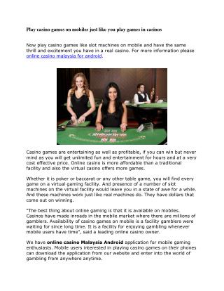 Play casino games on mobiles just like you play games in casinos