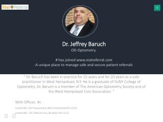 Dr Jeffrey Baruch, OD, Optometry joined in statreferral.