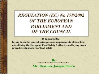 REGULATION (EC) No 178/2002 OF THE EUROPEAN PARLIAMENT AND OF THE COUNCIL