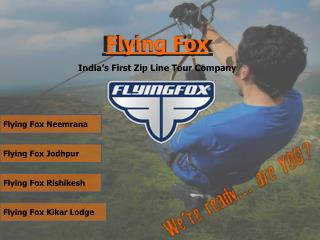 Flying Fox Zip lining Adventure Sports in India | Places to Visit Near Delhi | Mehrangarh Fort | Neemrana Fort | Kikar L