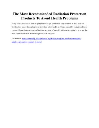 The Most Recommended Radiation Protection Products To Avoid Health Problems