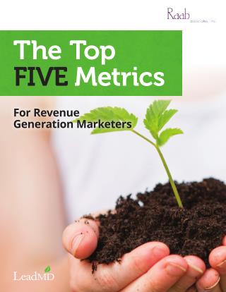 The Top FIVE Metrics For Revenue Generation Marketers