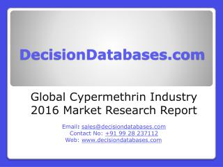 Cypermethrin Industry 2016 : Global Market Outlook