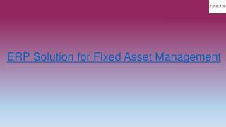 ERP Solution for Fixed Asset Management.