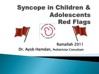 Syncope in Children &amp; Adolescents Red Flags