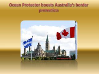 Ocean Protector boosts Australia’s border protection