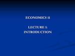 ECONOMICS 11 LECTURE 1: INTRODUCTION
