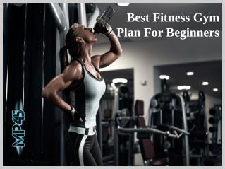 Best Fitness Gym Plan For Beginners