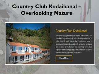 Country Club Kodaikanal – Overlooking Nature
