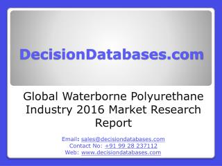 Global Waterborne Polyurethane Market 2016:Industry Trends and Analysis