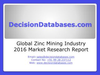 Zinc Mining Market International Analysis and Forecasts 2021